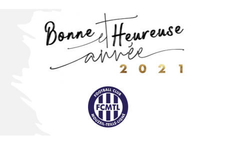 [FCMTL]&gt; Bonne et Heureuse Année 2021 !